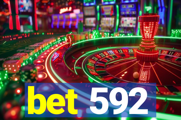 bet 592
